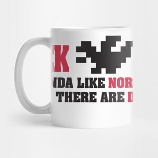 Geek life is kinda like normal life but there are dragons Mug